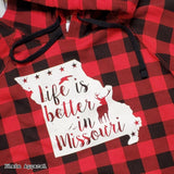 Life is better in Missouri (plaid) Hoodie PA116